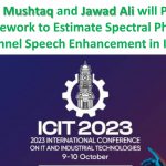 PhD Students Junaid Mushtaq and Jawad Ali will Present their Research in ICIT 2023 IEEE Conference